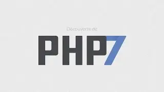 Tutoriel PHP : PHP 7