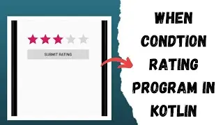 Rating Program in ( When Condtion ) in Kotlin | Kotlin Programming Tutorial