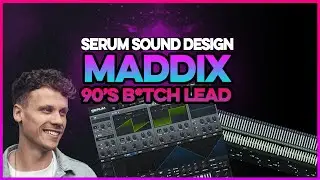 MADDIX 90'S Rave Lead In Serum Sound Design Tutorial