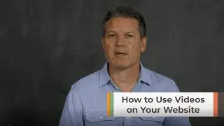 How to Use Videos on Your Website