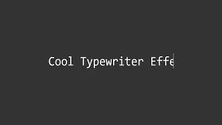 Typewriter Effect With CSS