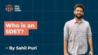 Who is an SDET | Sahil Puri | What is the Role of SDET | #testing #sdet #role #softwaretesting