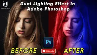 Cara Edit Foto Keren  Dual Lighting Effect | Adobe Photoshop Tutorial