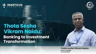 From Commercial to Investment Banking: Thota Sesha Vikram Naidu's Journey