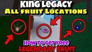 How to Get All Legendary Fruit for [FREE] ALL 10 LOCATIONS in King Legacy | Roblox