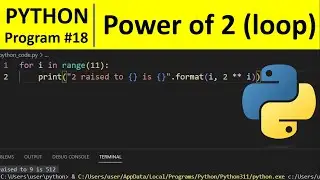 Python Program #18 - Display Powers of 2 Using For Loop in Python