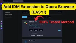 Add IDM Extension to Opera Browser (EASY and TESTED!)