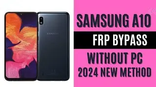 Samsung A10 FRP Bypass New Updated Method 2024 Android version 10/11/12