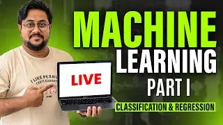 End To End Machine Learning | Classification & Regression | Part I #10hoursofml