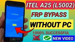 ITEL A25 FRP BYPASS || Itel L5002 frp bypass Without Pc || #itela25