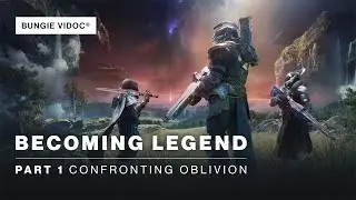 Destiny 2 ViDoc | Becoming Legend - Part 1: Confronting Oblivion [UK]