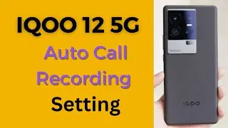 Iqoo 12 5g Auto Call Recording Setting || Iqoo Call Recording Setting