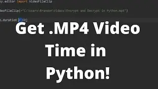 Getting  MP4 Video Duration with Python - Python Tutorial