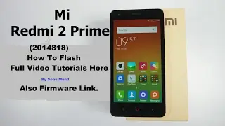 How To Flash Redmi 2 (2014818) Solution Here..