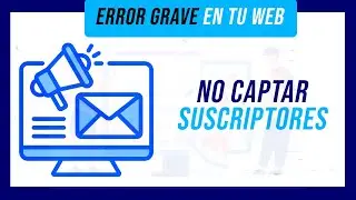 No Captar Suscriptores en PÁGINA WEB