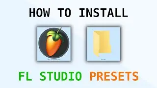 How To Install Presets In FL Studio