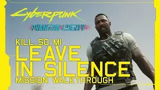 Cyberpunk 2077: Phantom Liberty - Leave In Silence (Kill So Mi) Mission Walkthrough [Update 2.0]