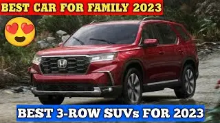 Top 4 Most Reliable 3-Row SUVs for Families in 2023