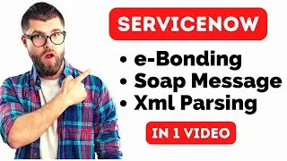How to parse XML in ServiceNow | SOAP Message | E-Bonding | ServiceNow Tutorials