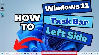 how to move Windows 11 taskbar from center to left