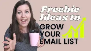 Freebie Ideas that will grow your email list | Email list for Beginners