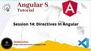 Angular 8 Session 14: Directives In Angular