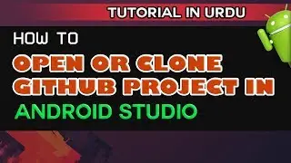 Open or Clone Github Project in Android Studio | How to open Github Source Code in Android Studio