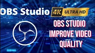 OBS Studio Improve Video Quality || Record in high quality vidoe OBS Studio