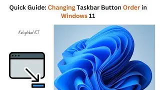 Quick Guide: Changing Taskbar Button Order in Windows 11 | Rearrange Windows 11 Taskbar Buttons