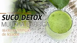 SUCO DETOX que ajuda a murchar a barriga