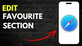 How to Edit Favourite Section in Safari on iphone