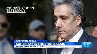 Michael Cohen returns to stand in Trumps Hush Money Trial