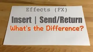 Audio FX  |  Insert vs Send/Return  |  X32 Effects Setup