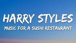 Harry Styles - Music For a Sushi Restaurant (Lyrics)