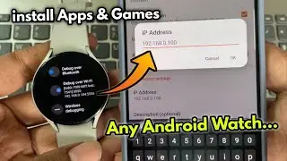 How to install Apps & Games On Galaxy Watch 4/5/6 - Easy Way!