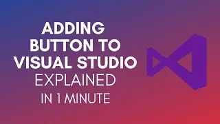 How To Add Button To Visual Studio In 2024?