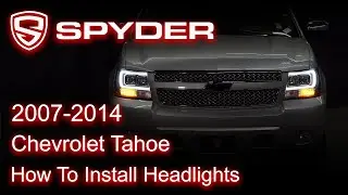 Spyder Auto Installation: 2007-2014 Chevy Tahoe Headlight