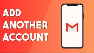 How To Add Another Account In Gmail App - Full Guide (2024)