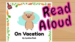 On Vacation By Cynthia Platt / / kids books read aloud / stories read aloud for children