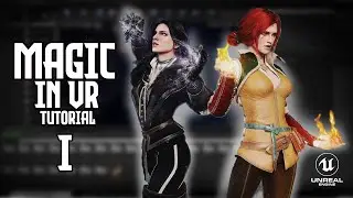 How to do magic in VR part 1 (unreal engine VR tutorial, UE4 VR beginner tutorial)