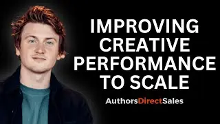 Improving CREATIVE PERFORMANCE To SCALE (Authors Direct Sales)