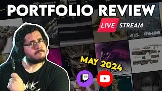 3D Portfolio Review! May 2024! BIG STREAM!