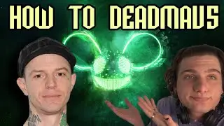 How To DEADMAU5