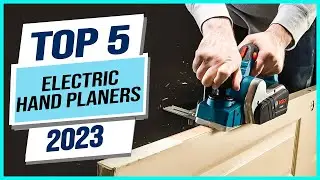 Top 5 Best Electric Hand Planers 2024