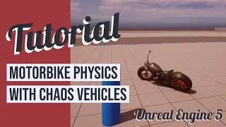 Motorbike (Motorcycle) Physics with Chaos Vehicles - Unreal Engine 5 Blueprints Tutorial