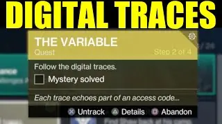 How to follow the digital traces destiny 2 (the variable Exotic quest guide)