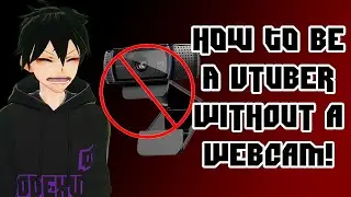 How to be a VTuber without a Webcam! - Free