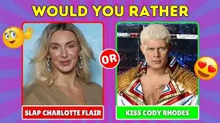 40 Hardest WWE 'Would You Rather' Scenarios 🤯