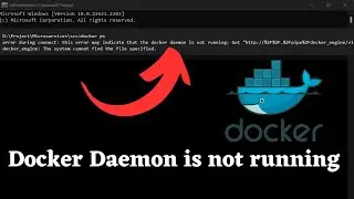 How to fix Docker Daemon Not Running Issue in Windows ? (2023)