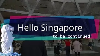 Around the World - Hello Singapore